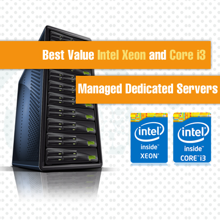 Best Value Intel Xeon and Core i3 Dedicated Server