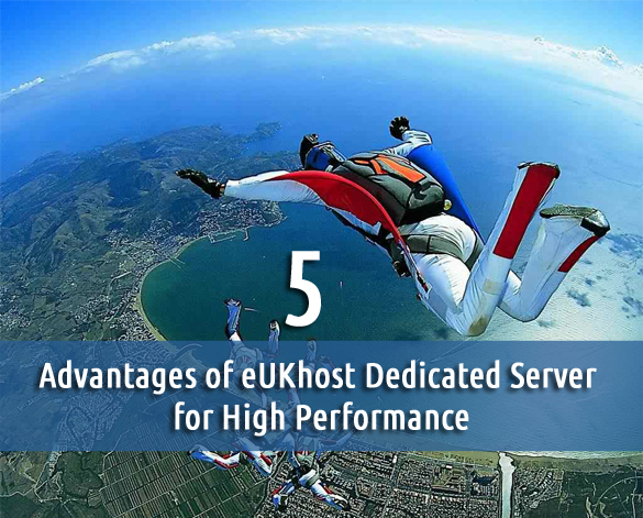 5 Advantages of eUKhost Dedicated Server for High Performance
