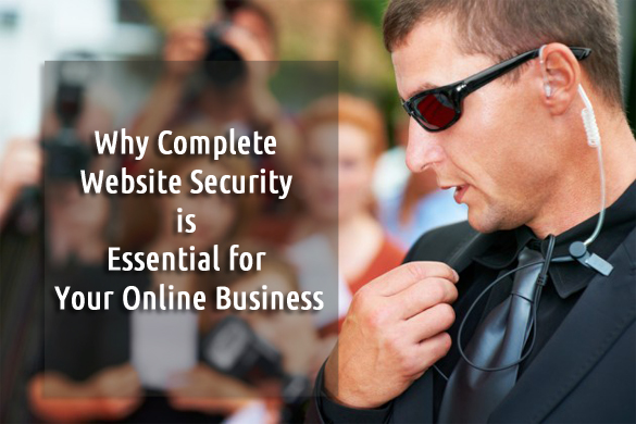 Why Complete Website Security is Essential for Your Online Business