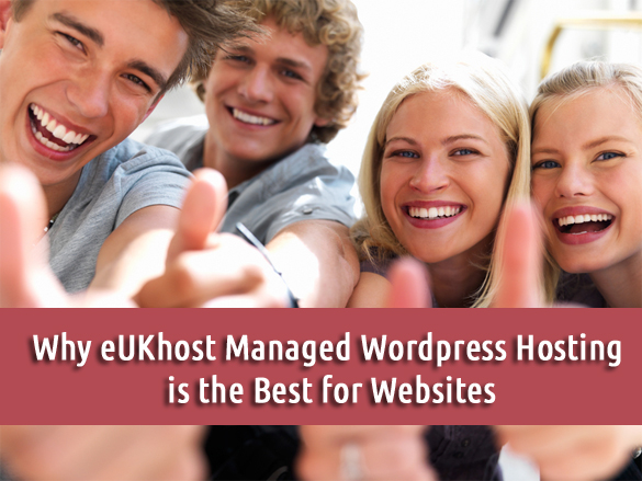 Why eUKhost Managed Wordpress Hosting is the Best for Websites