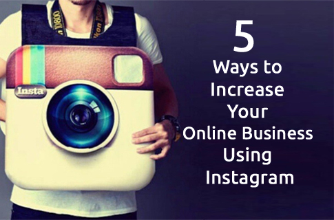 5 Ways to Increase Online Business Using Instagram
